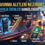 Kişisel Savunma Aletleri Nelerdir? En Etkili Güvenlik Ürünleri Hangileridir?